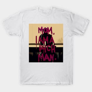 Artwork Design - Mom I'm A Rich Man T-Shirt